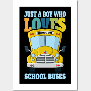 Just a boy who loves school buses Posters and Art